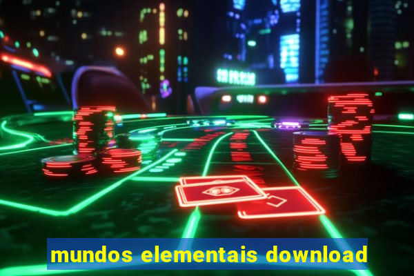 mundos elementais download